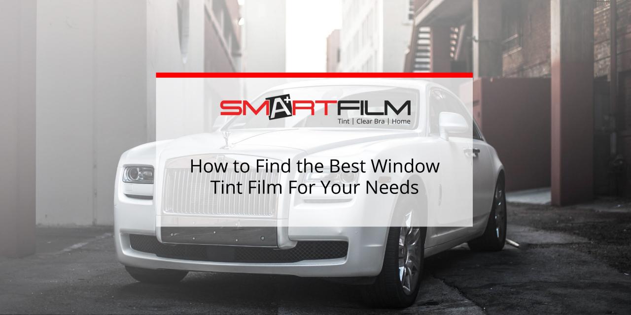 Top Window Tint Film Reviews Unveiling the Best Choices